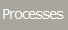 Processes