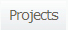 Projects